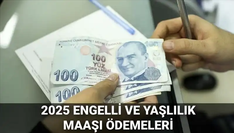 Engelli ve Yaşlılık Maaşları 2025: Yatış Tarihleri ve Önemli Bilgiler