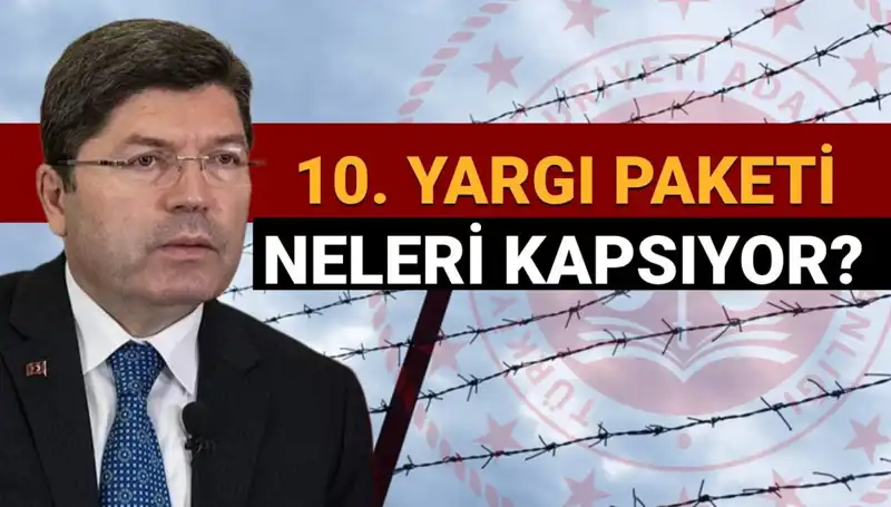 10. Yargı Paketi Çalışmaları: Mahkumlara Af Yasası Geliyor mu?
