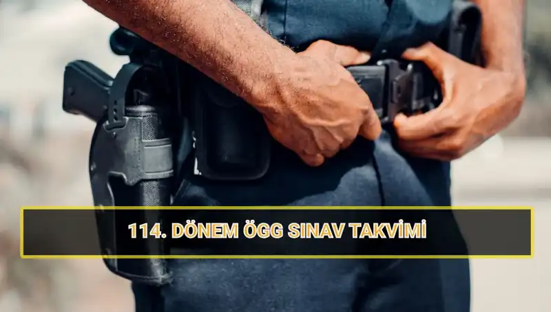 2025 ÖGG 114. Dönem Sınav Tarihleri Açıklandı: Sonuçlar Ne Zaman?