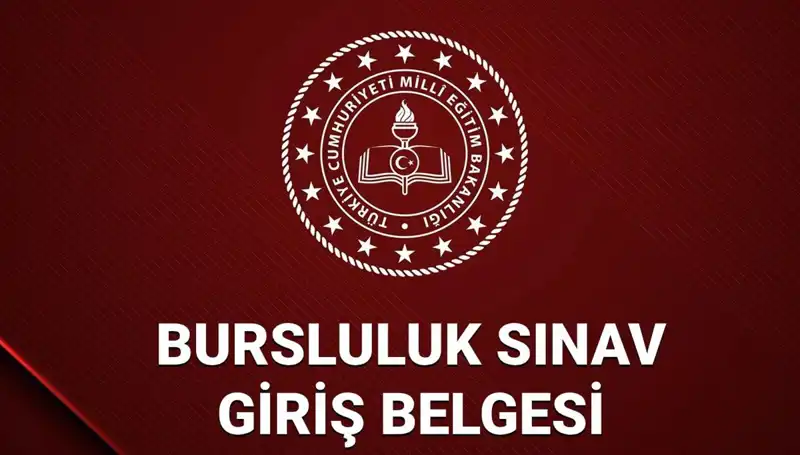 2025 Bursluluk Sınavı Giriş Yerleri Açıklandı! Hemen Kontrol Edin
