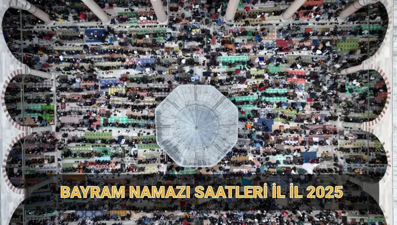 2025 Ramazan Bayramı Namazı: Saatleri ve Kılınışı Hakkında Bilmeniz Gerekenler