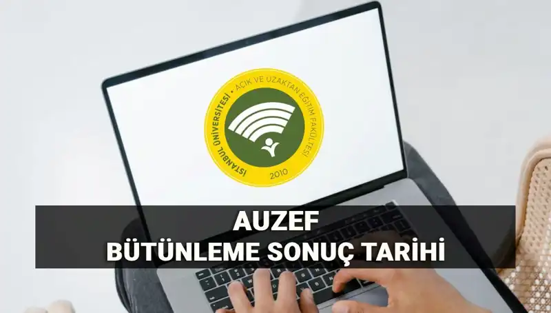 İstanbul Üniversitesi AUZEF Bütünleme Sonuçları İçin Beklenen Tarih ve Sorgulama Yöntemi
