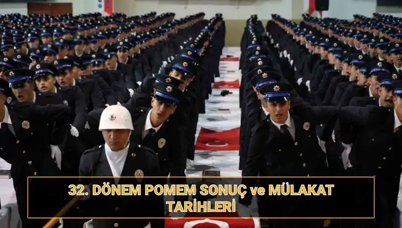 32. Dönem POMEM Mülakat Sonuçları ve Tarihleri Açıklandı!