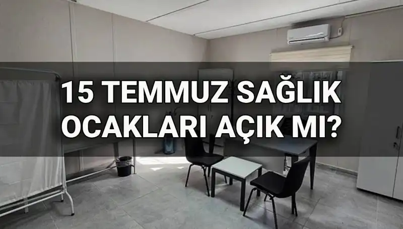 15 Temmuz'da Aile Sağlığı Merkezleri Açık mı, Randevu Alınır mı?