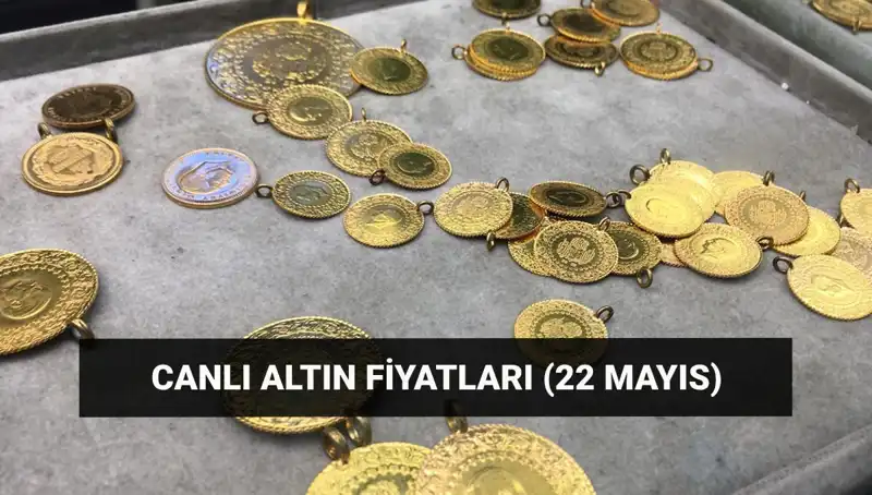 Bugün Altın Fiyatları Nedir? 22 Mayıs Güncel Analiz!