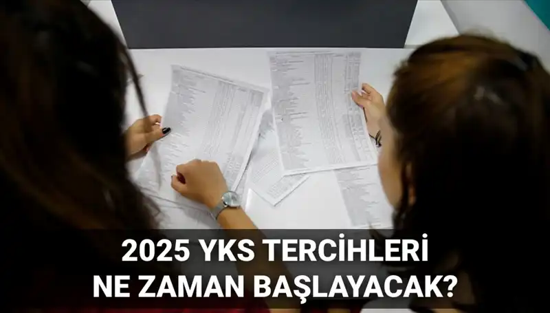 YKS 2025 Tercih Tarihleri Açıklandı: Üniversite Tercih Kılavuzu Yayınlandı Mı?