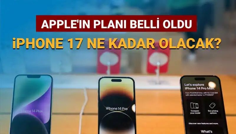 Apple'ın iPhone 17 Planı Açıklandı: Fiyat ve Özellikleri Ne Olacak?