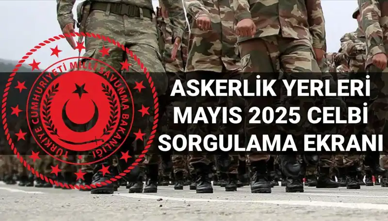 Mayıs'ta Askerlik Yerleri Sorgulama Ekranı Ne Zaman Açıklanacak?