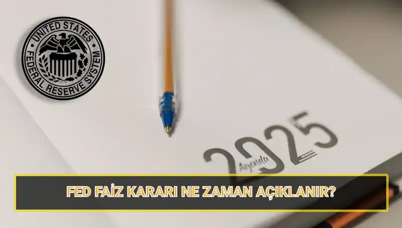 FED Mart Faiz Kararı Ne Zaman Açıklanacak? 2025 Toplantıları Merak Ediliyor!