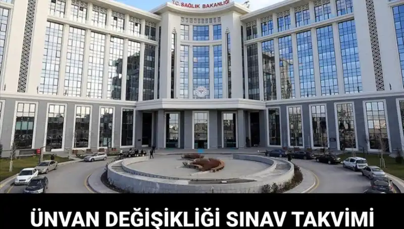 Sağlık Bakanlığı Ünvan Değişikliği Sınavı Tarihi Açıklandı: İşte Detaylar!