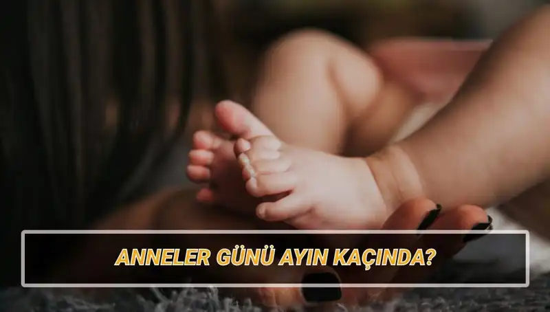 Anneler Günü 2025'te Ne Zaman? Tarihçesi ve Anlamı Üzerine