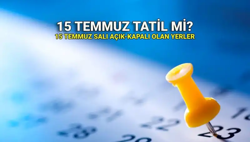 15 Temmuz Tatili: Resmi Durum ve Özel Sektördeki Uygulamalar