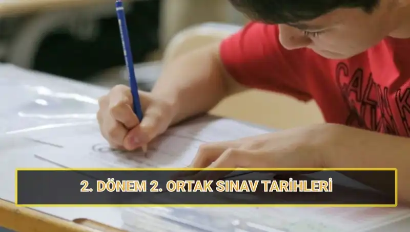 2023-2024 Eğitim Dönemi 2. Ortak Sınav Tarihleri Belli Oldu!