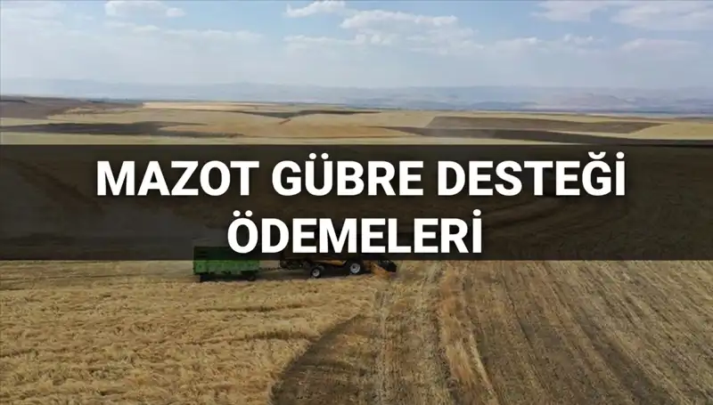 2025 Mart Ayı Mazot Gübre Desteği: Ödemeler Ne Zaman Yatacak?