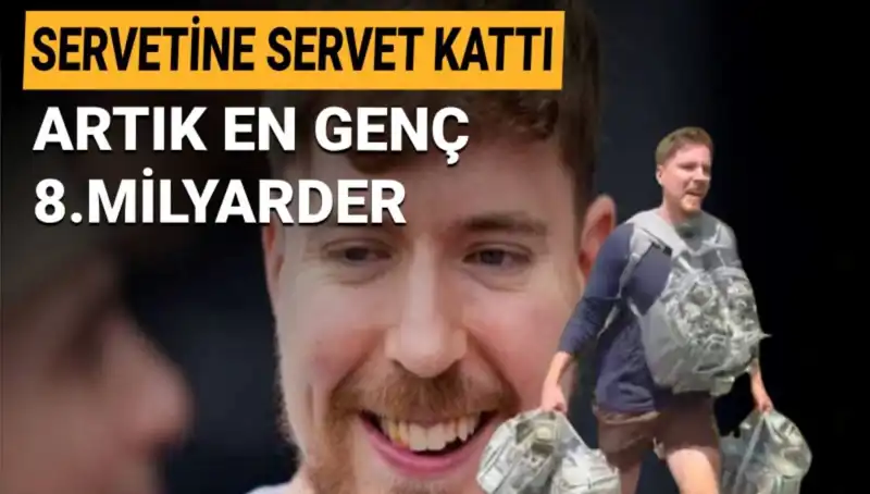 MrBeast, 1 Milyar Dolarlık Servetiyle En Genç Milyarder Olmayı Başardı!