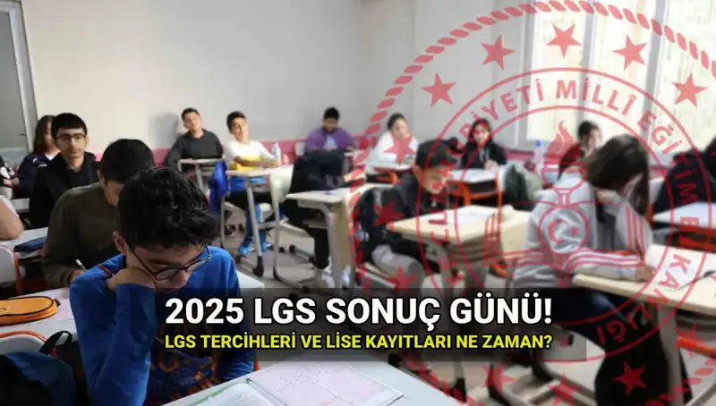 2025 LGS Sonuçları Ne Zaman Açıklanacak? Tüm Detaylar Burada!